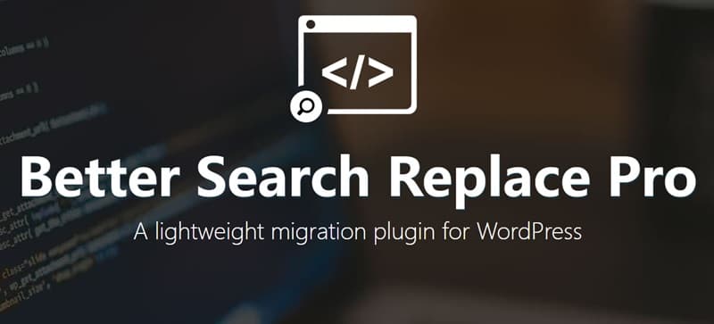 Better Search Replace Pro中文版|WordPress数据库搜索替换插件介绍