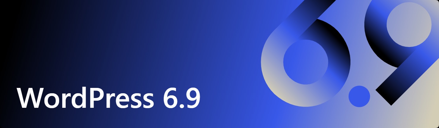 WordPress 6.9 重磅发布:协作、设计与性能全面升级!
