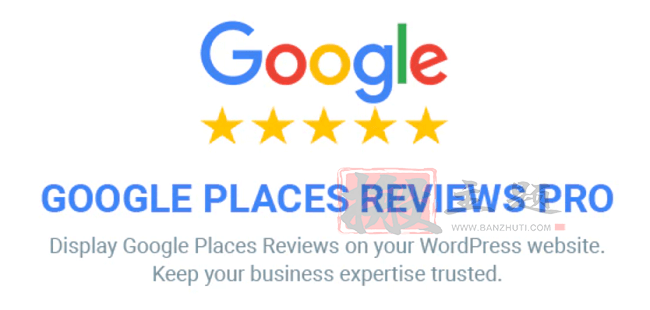 Google Places Reviews Pro 2.4.3汉化中文版|谷歌企业评论和评分WordPress插件